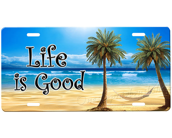 Life is Good License Plate